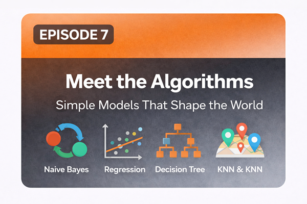 Season 1 Episode 7 Meet the Algorithms Models That Shape the World