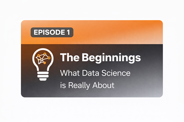 Season 1 Episode 1 What Data Science Is Really About